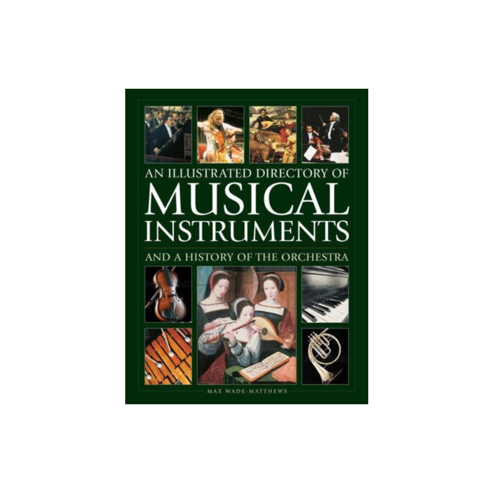 Produktbild för Musical Instruments and a History of The Orchestra, An Illustrated Directory of (inbunden, eng)