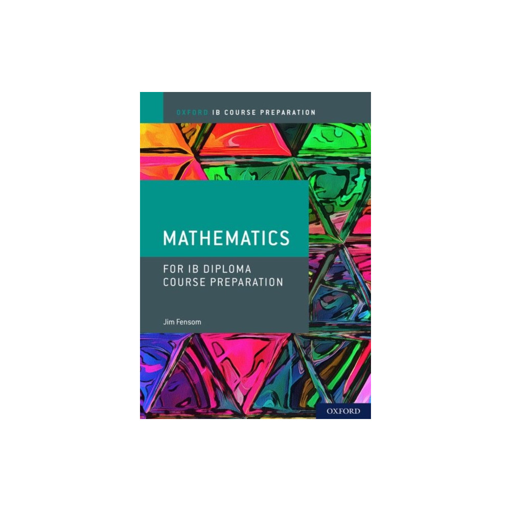 Produktbild för Oxford IB Diploma Programme: IB Course Preparation Mathematics Student Book (häftad, eng)