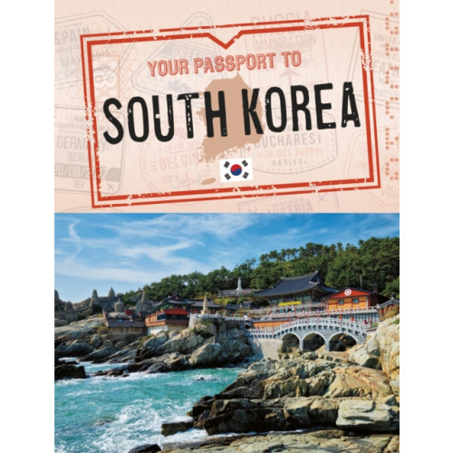 Capstone Global Library Ltd Your Passport to South Korea (häftad, eng)
