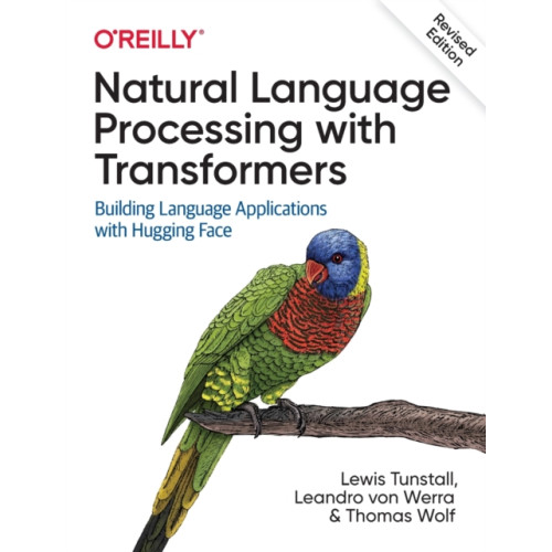 O'Reilly Media Natural Language Processing with Transformers, Revised Edition (häftad, eng)