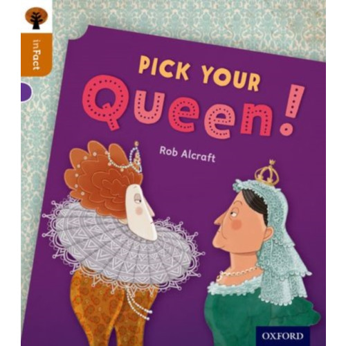 Oxford University Press Oxford Reading Tree inFact: Level 8: Pick Your Queen! (häftad, eng)
