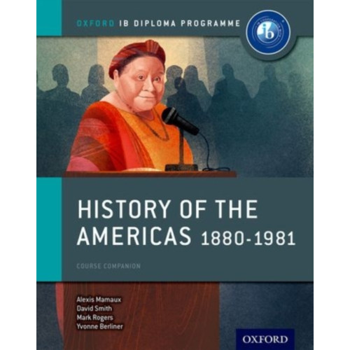Oxford University Press Oxford IB Diploma Programme: History of the Americas 1880-1981 Course Companion (häftad, eng)