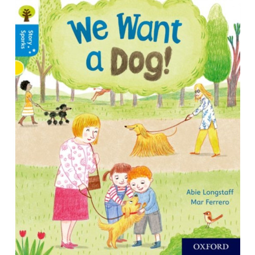 Oxford University Press Oxford Reading Tree Story Sparks: Oxford Level 3: We Want a Dog! (häftad, eng)