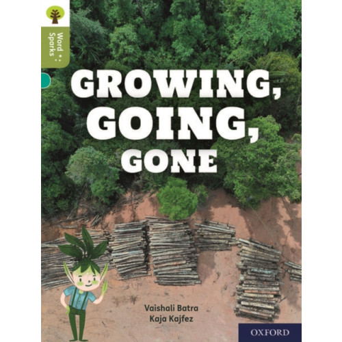 Oxford University Press Oxford Reading Tree Word Sparks: Level 7: Growing, Going, Gone (häftad, eng)