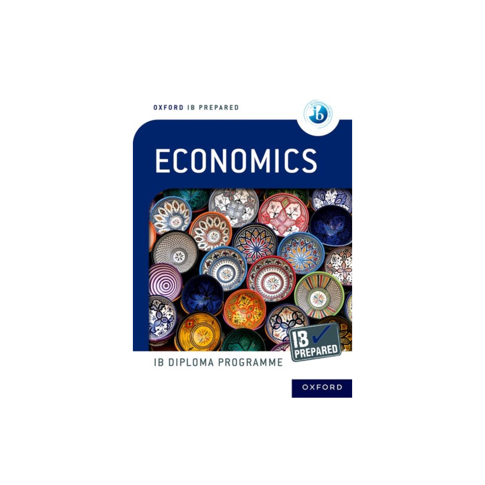 Produktbild för Oxford Resources for IB Diploma Programme: IB Prepared: Economics (häftad, eng)