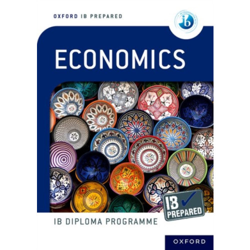 Oxford University Press Oxford Resources for IB Diploma Programme: IB Prepared: Economics (häftad, eng)
