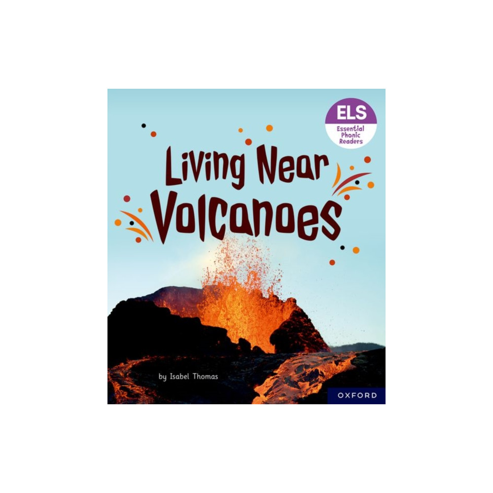 Produktbild för Essential Letters and Sounds: Essential Phonic Readers: Oxford Reading Level 6: Living Near Volcanoes (häftad, eng)