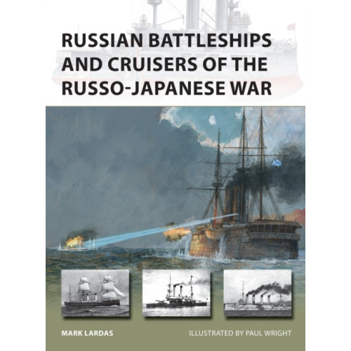 Bloomsbury Publishing PLC Russian Battleships and Cruisers of the Russo-Japanese War (häftad, eng)