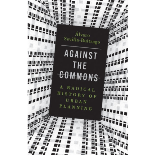 University of Minnesota Press Against the Commons (häftad, eng)