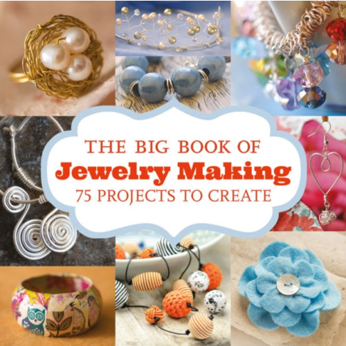 GMC Publications Big Book of Jewelry Making, The (häftad, eng)