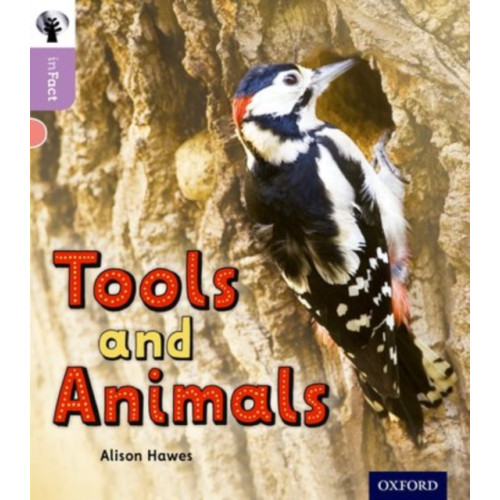 Oxford University Press Oxford Reading Tree inFact: Oxford Level 1+: Tools and Animals (häftad, eng)