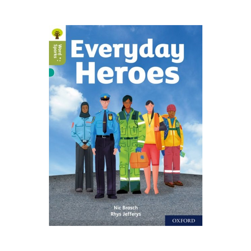Oxford Reading Tree Word Sparks: Level 7: Everyday Heroes (h...