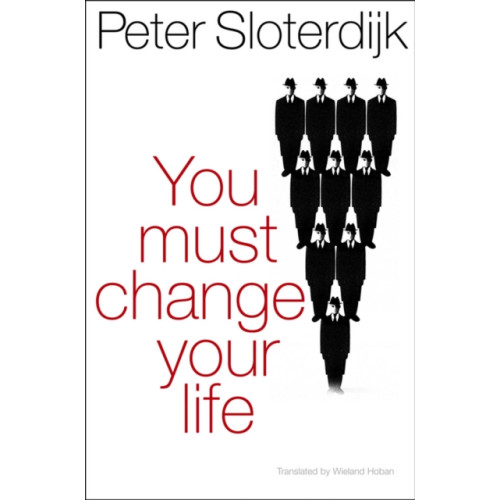 John Wiley And Sons Ltd You Must Change Your Life (häftad, eng)