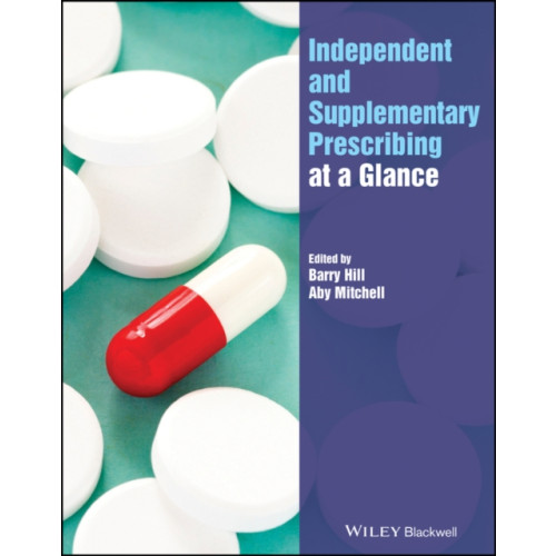John Wiley And Sons Ltd Independent and Supplementary Prescribing At a Glance (häftad, eng)