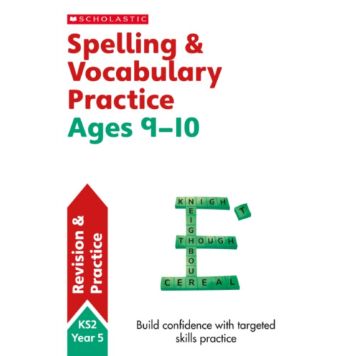 Scholastic Spelling and Vocabulary Practice Ages 9-10 (häftad, eng)