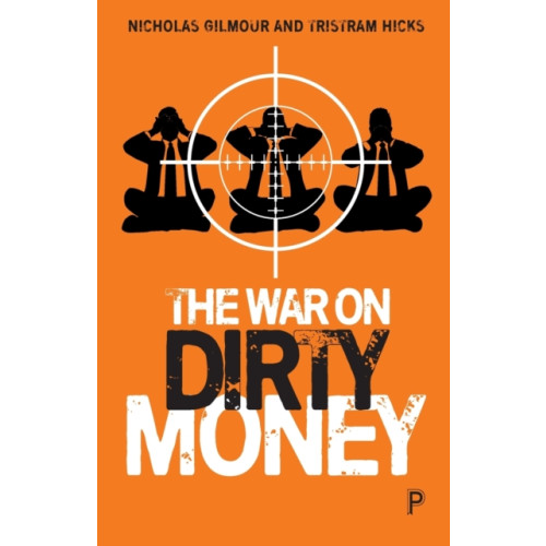 Bristol University Press The War on Dirty Money (häftad, eng)