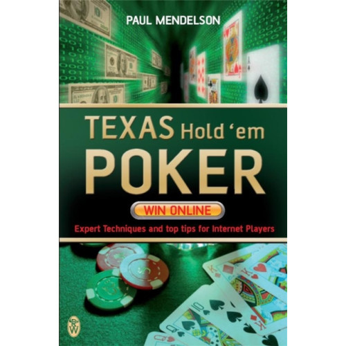 Little, Brown Book Group Texas Hold'em Poker: Win Online (häftad, eng)