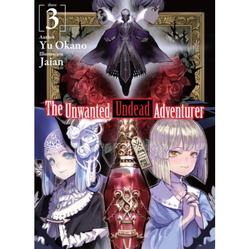 J-Novel Club The Unwanted Undead Adventurer (Light Novel): Volume 3 (häftad, eng)