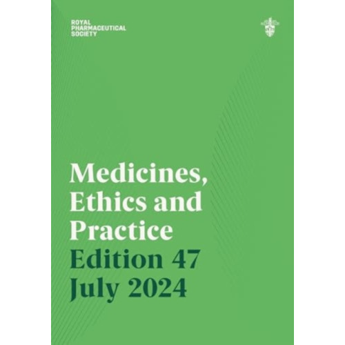 Pharmaceutical Press Medicines, Ethics and Practice Edition 47 (häftad, eng)