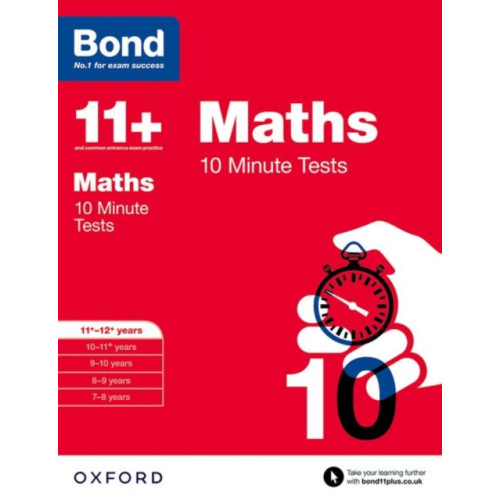 Bond 11+: Maths: 10 Minute Tests , Oxford University Press (häftad, english)