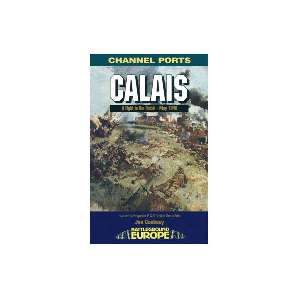 Produktbild för Calais: 30 Brigade's Defiant Defence May 1940 (häftad, eng)
