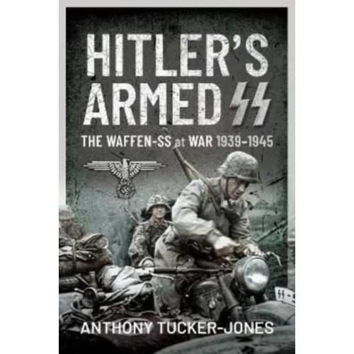 Pen & Sword Books Ltd Hitler's Armed SS (inbunden, eng)