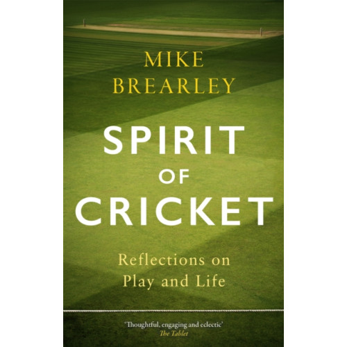 Little, Brown Book Group Spirit of Cricket (häftad, eng)