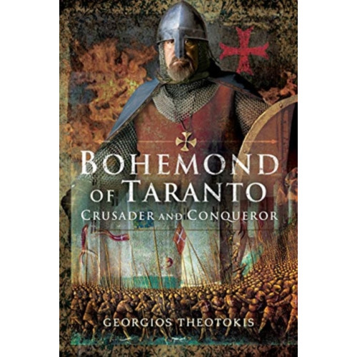 Pen & Sword Books Ltd Bohemond of Taranto (inbunden, eng)