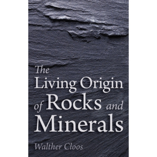 Floris Books The Living Origin of Rocks and Minerals (häftad, eng)
