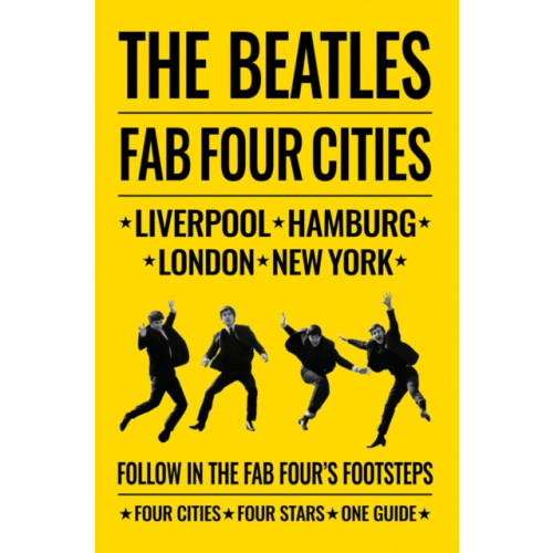 ACC Art Books The Beatles: Fab Four Cities (häftad, eng)