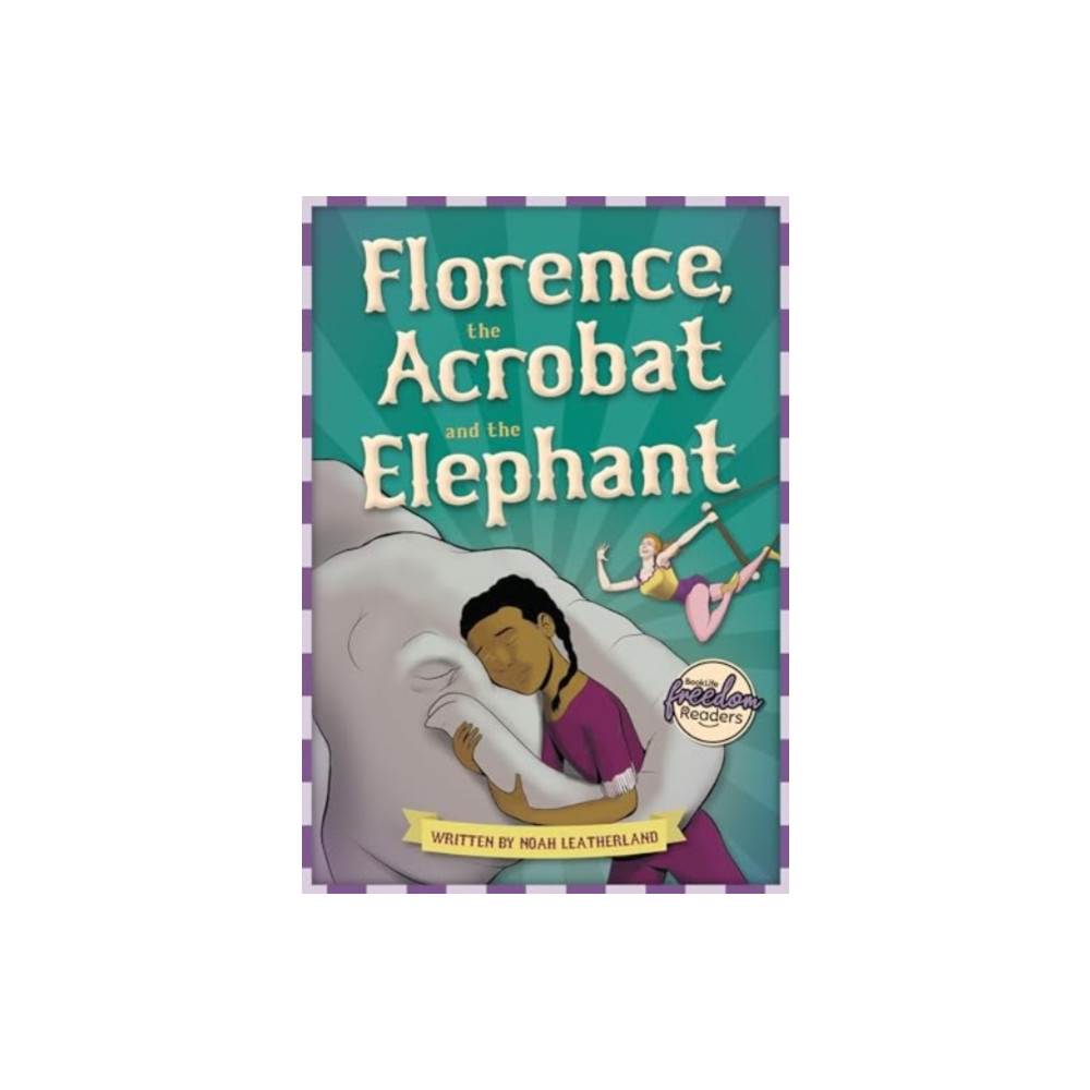 Produktbild för Florence, the Acrobat and the Elephant (häftad, eng)