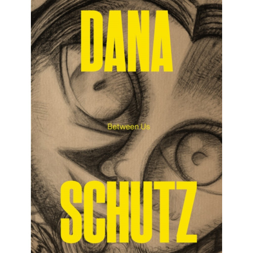 Louisiana Dana Schutz: Between Us (häftad, eng)
