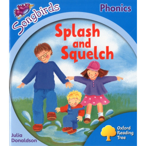 Oxford University Press Oxford Reading Tree Songbirds Phonics: Level 3: Splash and Squelch (häftad, eng)