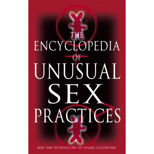 Little, Brown Book Group Encyclopedia Of Unusual Sex Practices (häftad, eng)