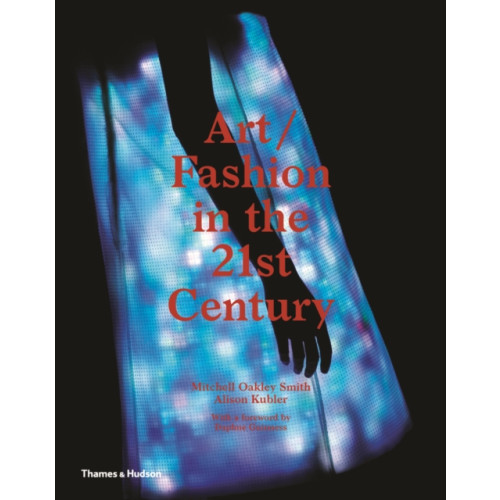 Thames & Hudson Ltd Art/Fashion in the 21st Century (inbunden, eng)