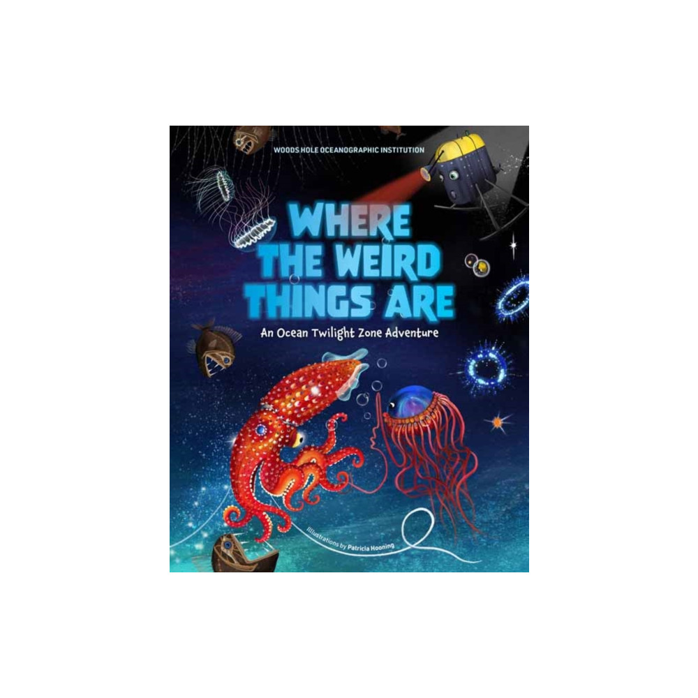 Produktbild för Where the Weird Things Are (inbunden, eng)