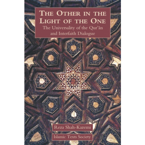 The Islamic Texts Society The Other in the Light of the One (häftad, eng)