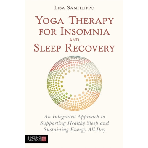 Jessica kingsley publishers Yoga Therapy for Insomnia and Sleep Recovery (häftad, eng)