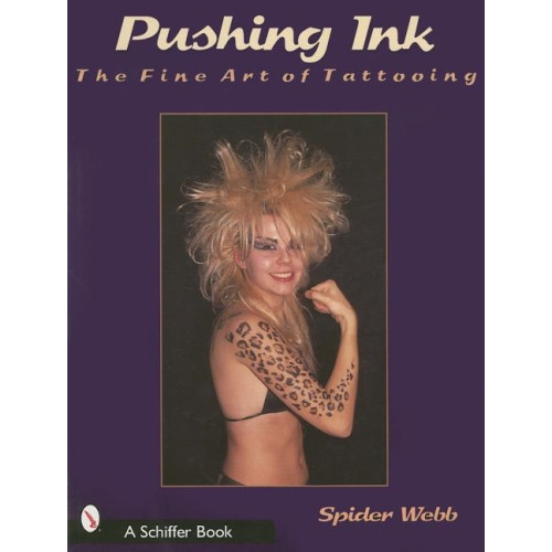 Schiffer Publishing Pushing Ink : The Fine Art of Tattooing (häftad, eng)