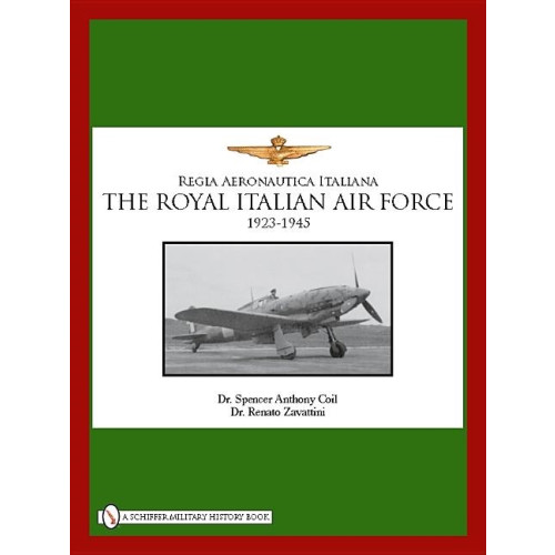 Schiffer Publishing The Royal Italian Air Force 1923-1945 (inbunden, eng)