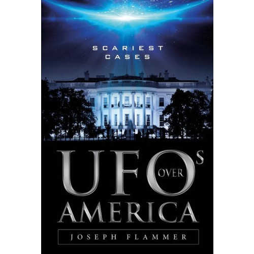 Schiffer Publishing Ufos Over America : Scariest Cases (inbunden, eng)