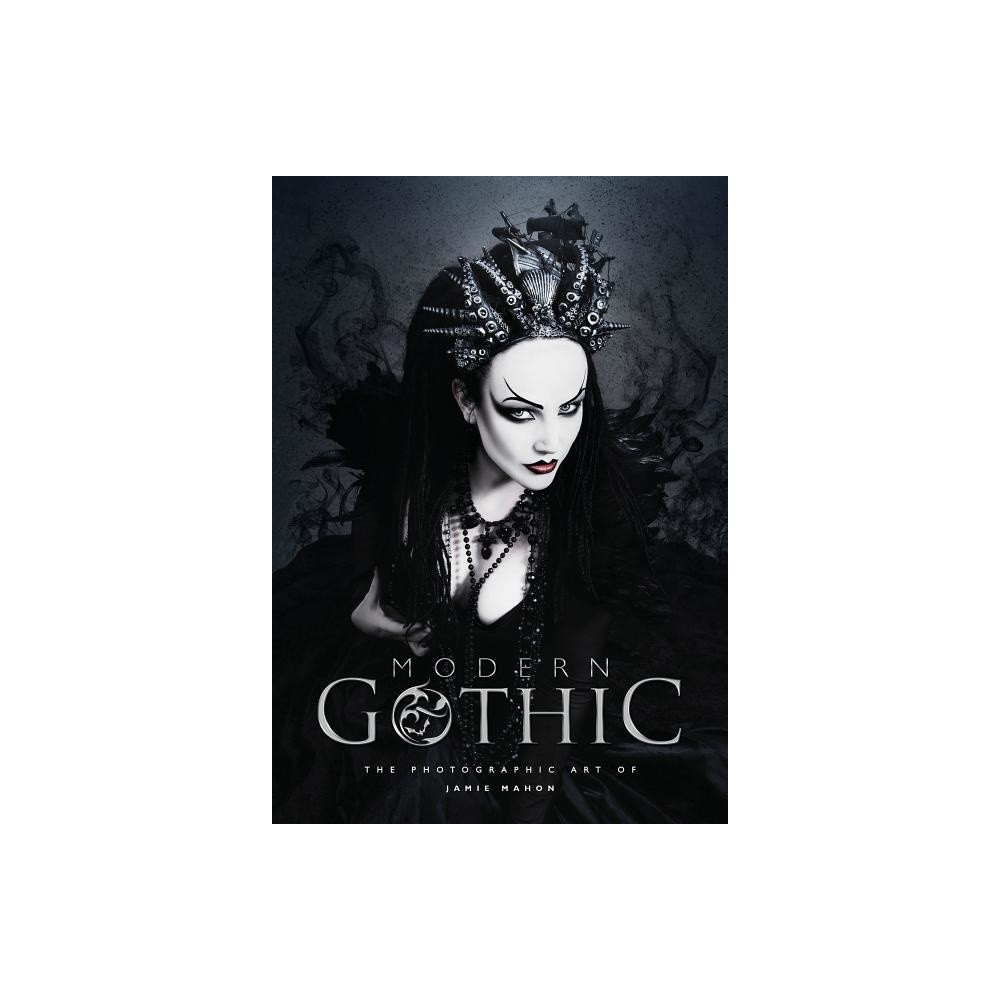 Produktbild för Modern Gothic : The Photographic Art of Jamie Mahon (inbunden, eng)