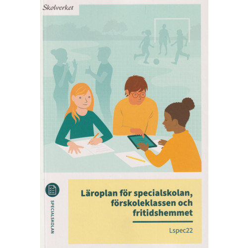 Norstedts Juridik Läroplan för specialskolan, förskoleklassen och fritidshemmet. Lspec22 (häftad)