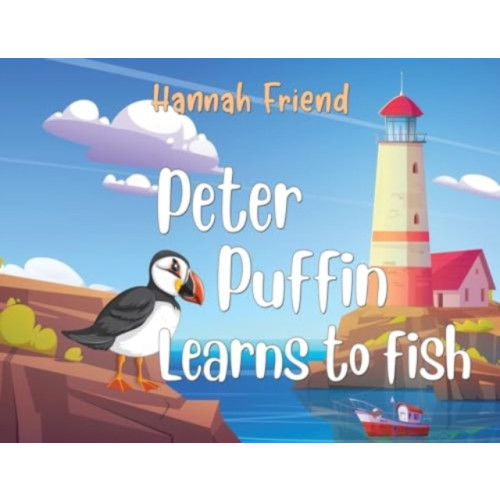 Pegasus Elliot Mackenzie Publishers Peter Puffin Learns to Fish (häftad, eng)