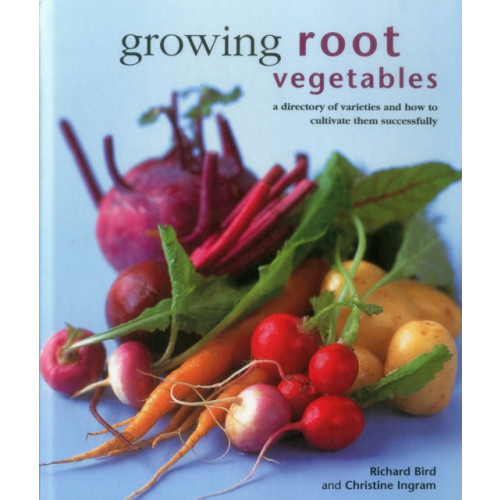 Anness publishing Growing Root Vegetables (inbunden, eng)