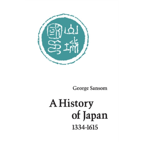 Stanford university press A History of Japan, 1334-1615 (häftad, eng)