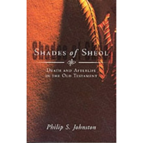 Inter-Varsity Press Shades of Sheol (häftad, eng)
