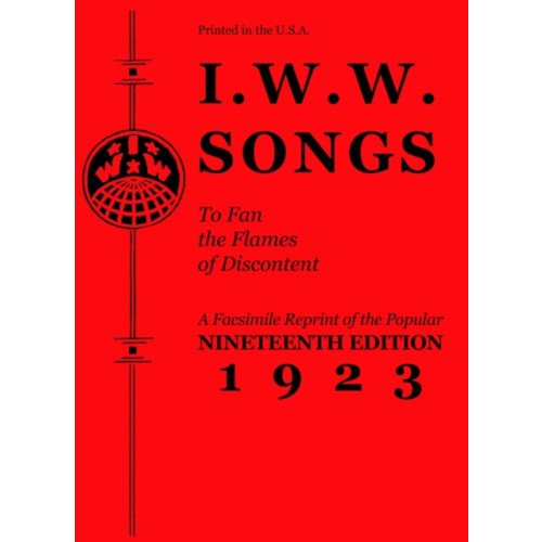 PM Press I.W.W. Songs To Fan The Flames of Discontent (häftad, eng)