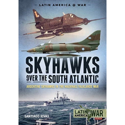 Helion & Company Skyhawks over the South Atlantic (häftad, eng)