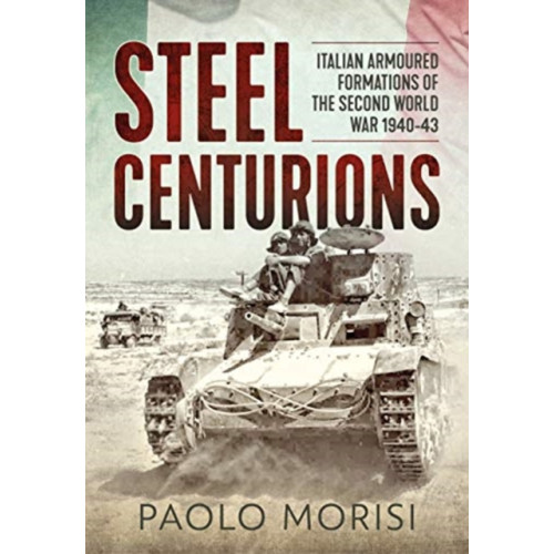 Helion & Company Steel Centurions (häftad, eng)